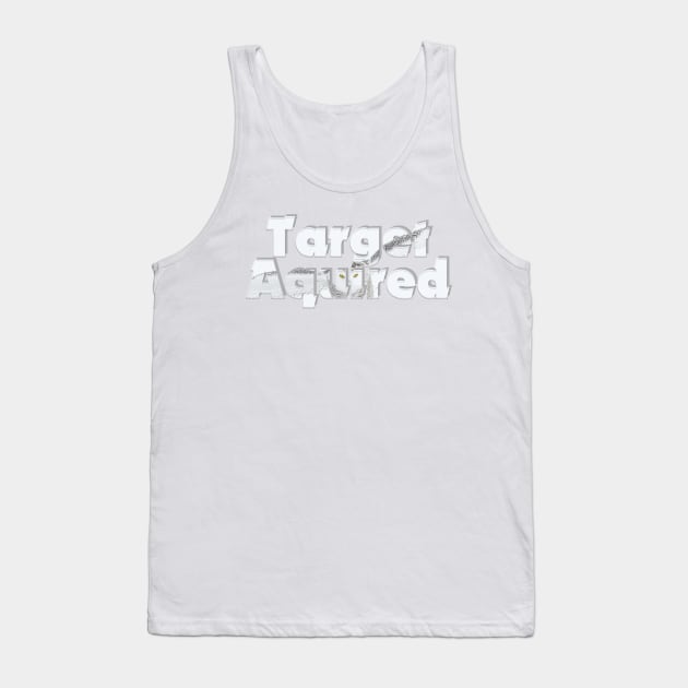 Target Aquired Tank Top by afternoontees